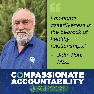 Emotional Assertiveness: The Happiness Equation with John Parr