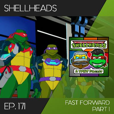 Shellheads #171 – Fast Forward Part 1 Shellheads #171 – Fast Forward Part 1