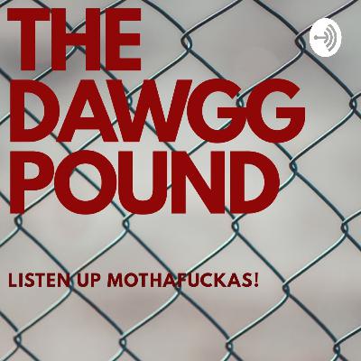 The Dawgg Pound episode #3 The Dawgg Pound episode #3