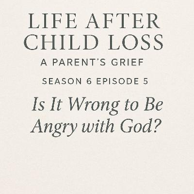 "Is it Wrong to be Angry with God"