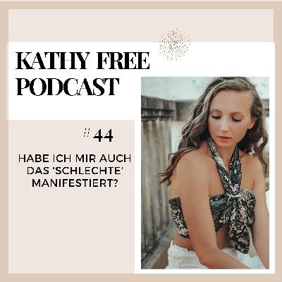 44. Habe ich mir meine 'schlechten' Erfahrungen auch manifestiert? 44. Habe ich mir meine 'schlechten' Erfahrungen auch manifestiert?