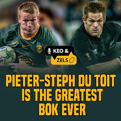 Keo & Zels Show: EP 130 – Pieter-Steph du Toit is the greatest Bok ever