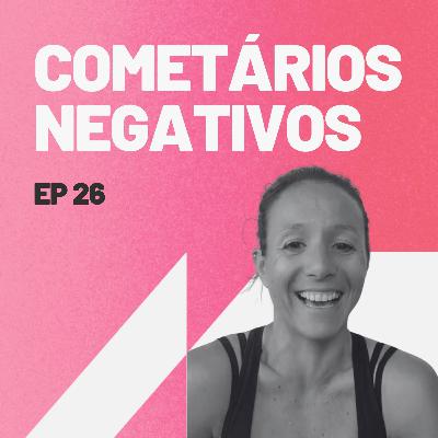 Comentários negativos