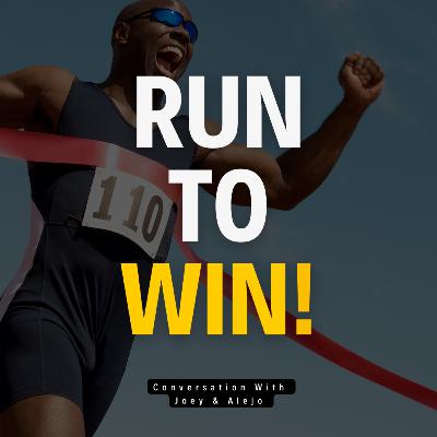 Run To Win - Prolific Podcast Episode - Hosted By Joey & Alejo - Episode 59