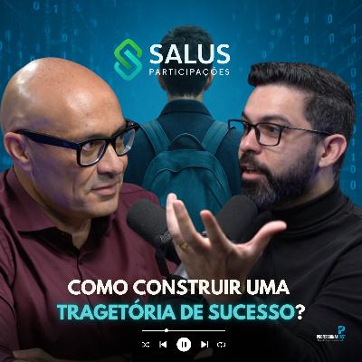 Como contruir uma tragetória de sucesso? | #109