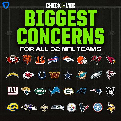 Reasons for Concern for ALL 32 NFL Teams