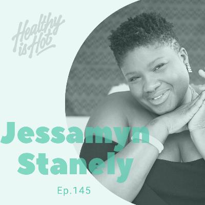 How To Be Unapologetically YOU with Jessamyn Stanley - Ep 145 How To Be Unapologetically YOU with Jessamyn Stanley - Ep 145