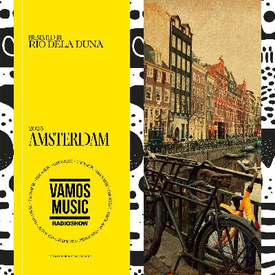 Vamos Radio Show By Rio Dela Duna #598 AMSTERDAM 2025 Vamos Radio Show By Rio Dela Duna #598 AMSTERDAM 2025