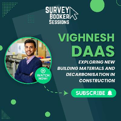 Episode 38 - Part 1: Exploring New Building Materials and Decarbonisation in Construction with Vignesh Daas