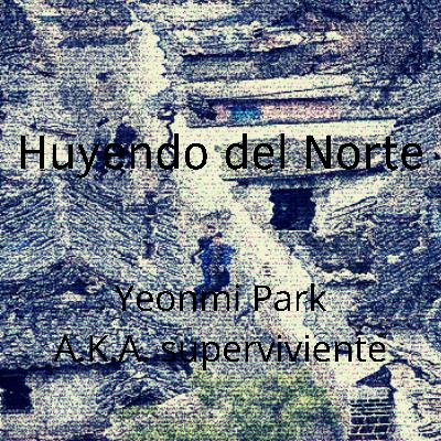 #Notadelibros Yeonmi Park, la Sobreviviente.