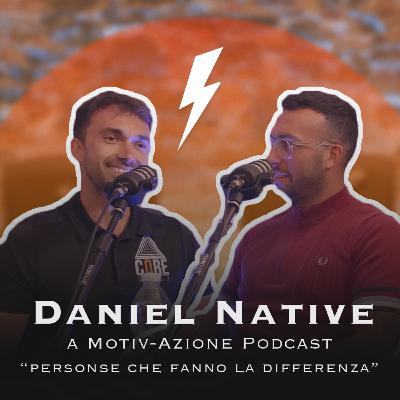 Daniel Native a Motiv-azione Podcast ep.2