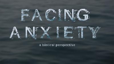 Facing Anxiety