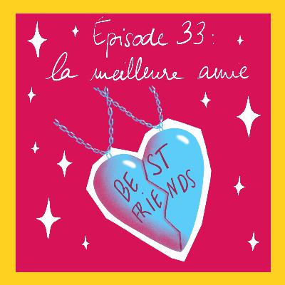 La Meilleure Amie : quelle réalité ?