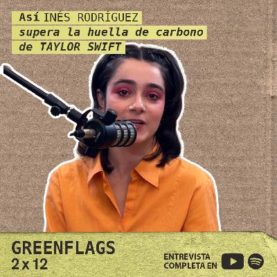 Así Inés Rodríguez supera la huella de carbono de Taylor Swift GREENFLAGS 2×12 Así Inés Rodríguez supera la huella de carbono de Taylor Swift GREENFLAGS 2×12