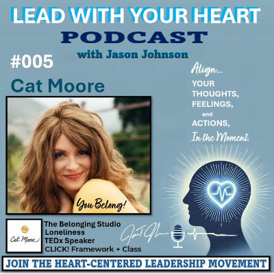 #005 Cat Moore | You Belong!