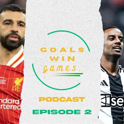 "Is The Jury Out On Mo Salah"? ⏐ The Goals Win Games Pocast EP2 "Is The Jury Out On Mo Salah"? ⏐ The Goals Win Games Pocast EP2