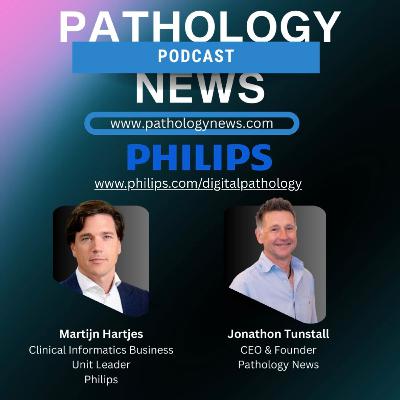 AI, Integration, and the Future of Digital Pathology with Philips AI, Integration, and the Future of Digital Pathology with Philips
