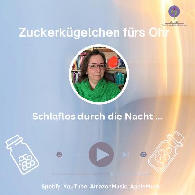 Schlaflos durch die Nacht Schlaflos durch die Nacht