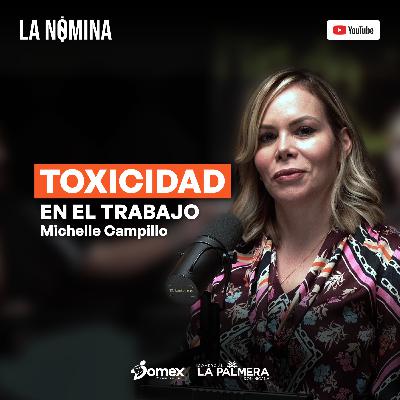 TOXICIDAD en el trabajo (Michelle Campillo) TOXICIDAD en el trabajo (Michelle Campillo)