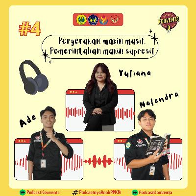 #4 Pergerakan makin masif, Pemerintah makin SUPRESIF
