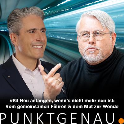 #84 Neu anfangen, wenn´s nicht mehr neu ist