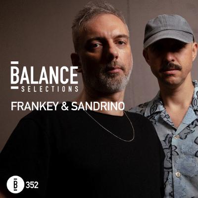 Balance Selections 352: Frankey & Sandrino