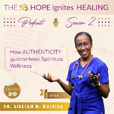 How AUTHENTICITY guarantees Spiritual Wellness : Sn - 02, Ep - 29 How AUTHENTICITY guarantees Spiritual Wellness : Sn - 02, Ep - 29