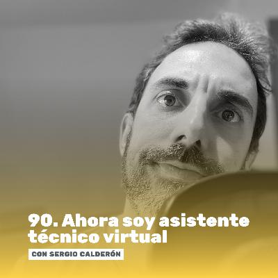 90. Ahora soy Asistente Técnico Virtual 90. Ahora soy Asistente Técnico Virtual