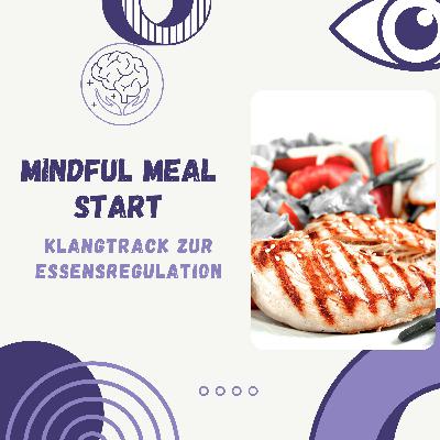 Mindful Meal Start – 5 Minuten Fokus vorm Essen