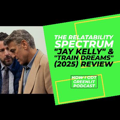 "Jay Kelly" & "Train Dreams" (2025) Review: The Relatability Spectrum