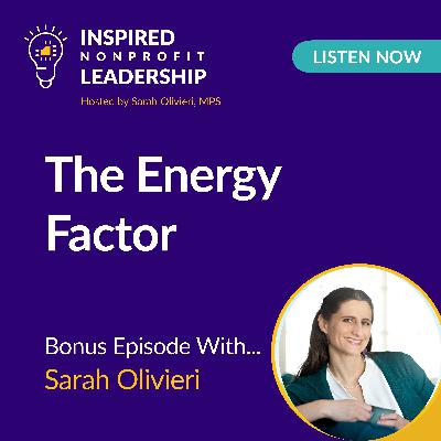 407: The Energy Factor with Sarah Olivieri 407: The Energy Factor with Sarah Olivieri
