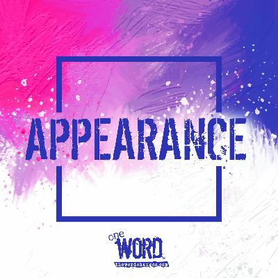 Word of the day: Appearance Word of the day: Appearance