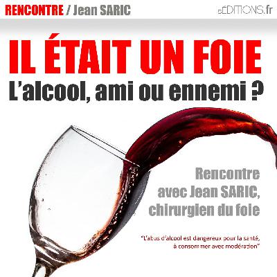 IL ÉTAIT UN FOIE - Alcool, ami ou ennemi ? IL ÉTAIT UN FOIE - Alcool, ami ou ennemi ?