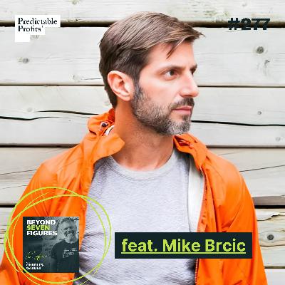 Business Growth Starts With Inner Growth feat. Mike Brcic