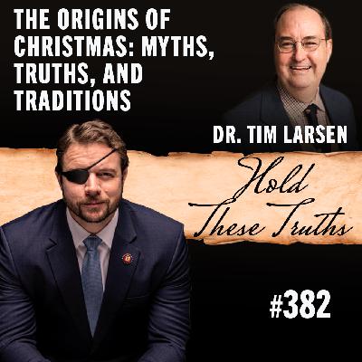 The Origins of Christmas: Myths, Truths, and Traditions | Dr. Tim Larsen