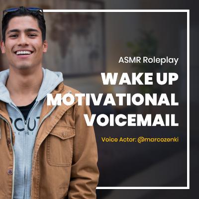ASMR ROLEPLAY - Wake Up Motivational Voicemail