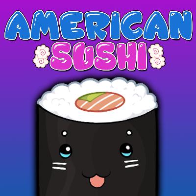 American Sushi Podcast #30 - It's TURTLE TIME