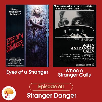 Episode 60: Stranger Danger