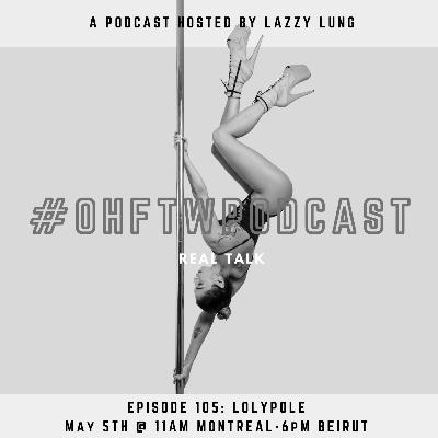 Ep. 105 - Lolypole (Polefit Lebanon)