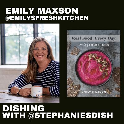 Emily Maxson of @emilysfreshkitchen