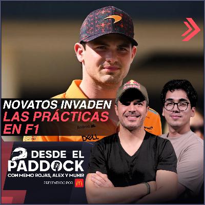 Novatos invaden prácticas en F1- Desde el Paddock T2 - Post prácticas México GP
