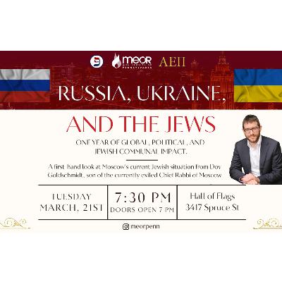 Russia, Ukraine, and the Jews | Rabbi Dovi Goldschmidt with Rabbi Rick Fox