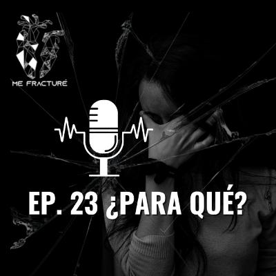 E.23 ¿Para qué? ft. Sor Selfie E.23 ¿Para qué? ft. Sor Selfie
