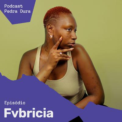 Pedra Dura #2 com Fvbricia