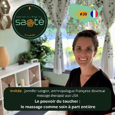 #30 Le pouvoir du toucher : le massage comme soin à part entière. Jennifer Leogier, anthropolgue Française devenue massage therapist aux USA #30 Le pouvoir du toucher : le massage comme soin à part entière. Jennifer Leogier, anthropolgue Française devenue massage therapist aux USA