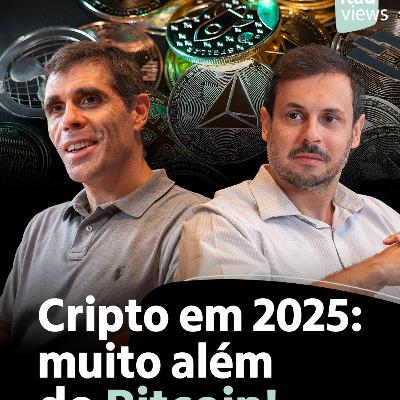 T7 #04 | Cripto em 2025: muito além do Bitcoin!