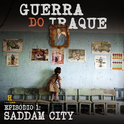 Guerra do Iraque - Episódio 1: Saddam City Guerra do Iraque - Episódio 1: Saddam City