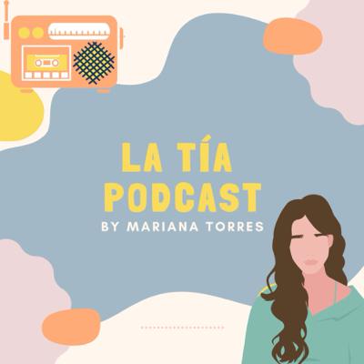 Más sobre la Tía - La Tía Podcast