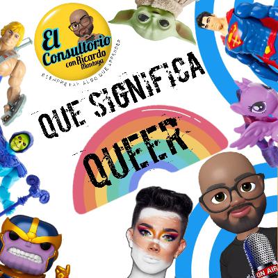 ¿Que significa "Queer"? ¿Que significa "Queer"?