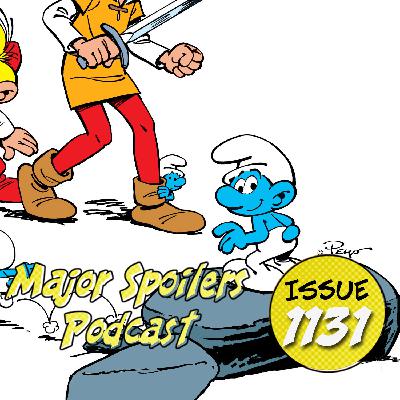 Major Spoilers Podcast #1131: The Podcast Smurfers